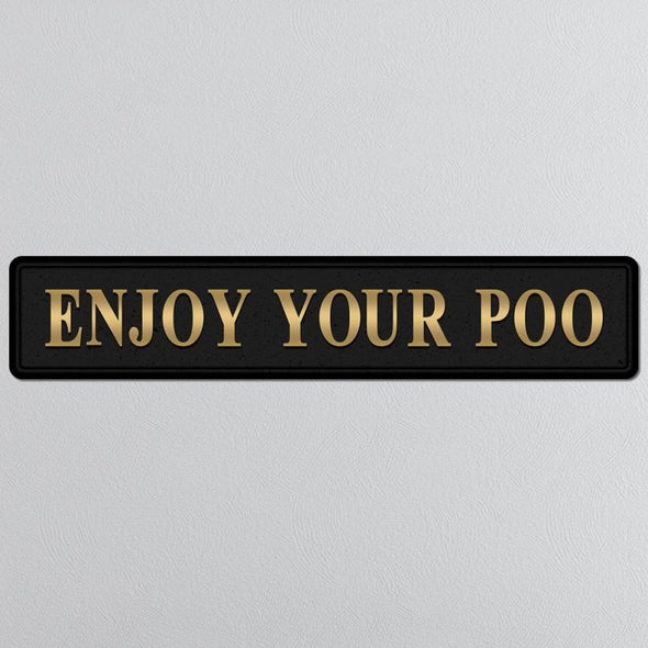Black & Gold "Enjoy Your Poo" Wall Sign - EMPORIUM WORTHING