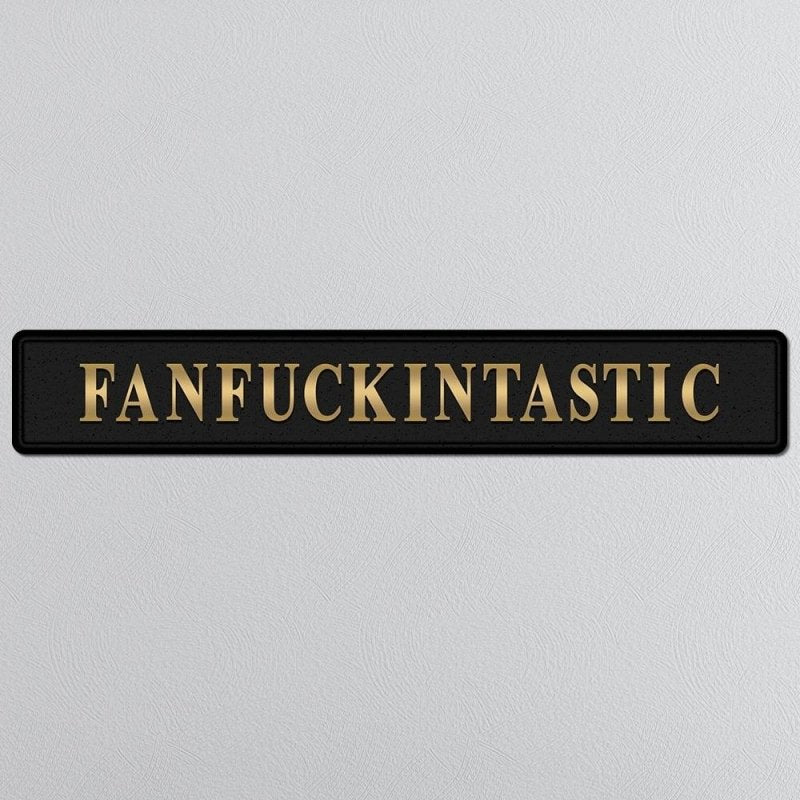 Black & Gold "Fanfuckintastic" Wall Sign - EMPORIUM WORTHING