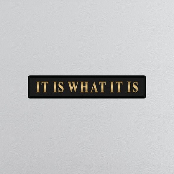 Black & Gold "It Is What It Is" Wall Sign - EMPORIUM WORTHING