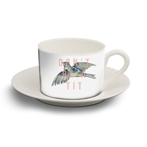 Dont Be a Tit Tea Cup and Saucer - EMPORIUM WORTHING