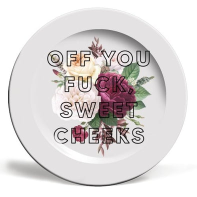 'Off you fuck sweet cheeks' 10" Plate - EMPORIUM WORTHING